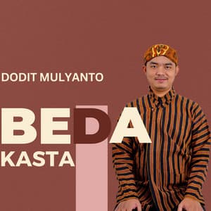 Dodit Mulyanto Beda Kasta